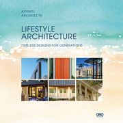 Lifestyle Architecture: Affiniti Architects (en Inglés)