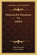 Oeuvres De Descartes V1 (1824) (in French)