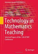 Technology in Mathematics Teaching: Selected Papers of the 13Th Ictmt Conference (Mathematics Education in the Digital Era) (en Inglés)