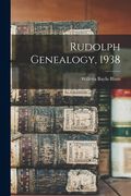 Rudolph Genealogy, 1938 (en Inglés)