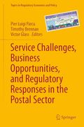 Service Challenges, Business Opportunities, and Regulatory Responses in the Postal Sector (Topics in Regulatory Economics and Policy) (en Inglés)