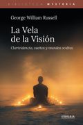 La Vela de la Visión. Clarividencia, sueños y mundos ocultos (in Español,)