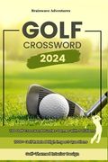 Golf Crossword Puzzles: 100 Engaging Games with Fresh Clues and Exclusive Content (en Inglés)