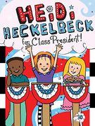 Heidi Heckelbeck for Class President, Volume 30 (en Inglés)