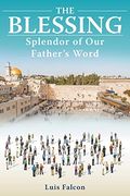 The Blessing: Splendor of our Father's Word