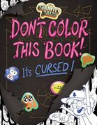 Gravity Falls: Don't Color This Book! It's Cursed! (en Inglés)