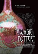 Pewabic Pottery: The American Arts and Crafts Movement Expressed in Clay (en Inglés)