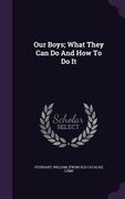 Our Boys; What They Can Do And How To Do It (en Inglés)