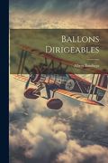 Ballons Dirigeables (en Francés)