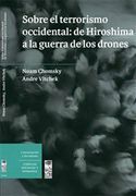 Sobre el Terrorismo Occidental: De Hiroshima a la Guerra de los Drones