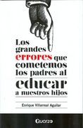 Los Grandes Errores que Cometemos los Padres al Educar a Nuestros Hijos