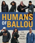 Humans of Ballou: The Ballou Story Project: Volume 3