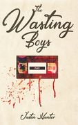 The Wasting Boys (en Inglés)