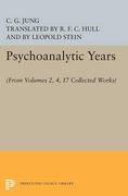 Psychoanalytic Years: (From Vols. 2, 4, 17 Collected Works) (Jung Extracts) 
