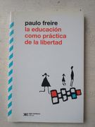 La Educacion Como Practica de la Libertad