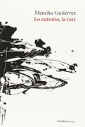 Lo Extraño, La Raíz