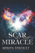 The Scar of a Miracle (en Inglés)