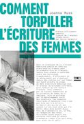 Comment Torpiller L'écriture des Femmes (en Francés)