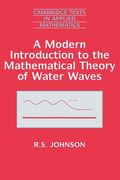 A Modern Introduction to the Mathematical Theory of Water Waves Paperback (Cambridge Texts in Applied Mathematics) (en Inglés)