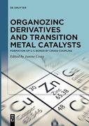 Organozinc Derivatives and Transition Metal Catalysts