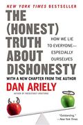 The Honest Truth About Dishonesty: How we lie to Everyone--Especially Ourselves (en Inglés)