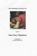 Life of Saint Mary Magdalene (en Inglés)