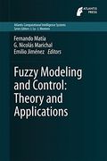 Fuzzy Modeling And Control: Theory And Applications (atlantis Computational Intelligence Systems) (en Inglés)