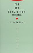 Fin del Clasicismo: A Vueltas con Hegel (in Spanish)