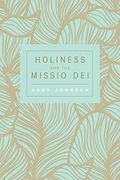 Holiness and the Missio dei (en Inglés)