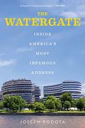 The Watergate: Inside America's Most Infamous Address 