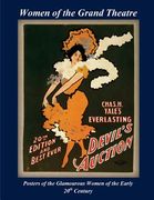 Women of the Grand Theatre: Posters of the Glamorous Women of the Early 20th Century (en Inglés)