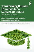 Transforming Business Education for a Sustainable Future (The Principles for Responsible Management Education Series) (en Inglés)