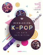 Revolución k-pop: la guía definitiva (in Spanish)