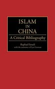 Islam in China: A Critical Bibliography (Bibliographies and Indexes in Religious Studies) (en Inglés)