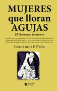 Mujeres que Lloran Agujas: El Guernica se Mueve