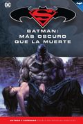 Batman y Superman - Coleccion Novelas Graficas Num. 47: Batman: M as Oscuro que la Muerte