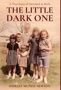The Little Dark One: A True Story of Switched at Birth (en Inglés)