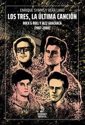 Tres la Ultima Cancion Rock & Roll y Jazz Guachaca (in Spanish)