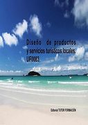 Diseño de productos y servicios turísticos locales. UF0083
