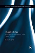 Interactive Justice: A Proceduralist Approach to Value Conflict in Politics (Routledge Studies in Contemporary Philosophy) (en Inglés)
