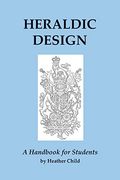 Heraldic Design: A Handbook for Students (en Inglés)