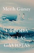 La Boda de las Gaviotas: Novela Breve