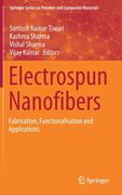 Electrospun Nanofibers: Fabrication, Functionalisation and Applications (en Inglés)