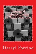 Unusual & Unlucky Deaths In World War One