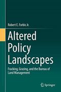 Altered Policy Landscapes: Fracking, Grazing, and the Bureau of Land Management (en Inglés)