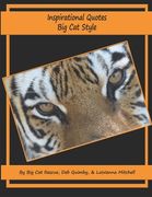 Inspirational Quotes Big Cat Style (en Inglés)