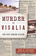 Murder in Visalia: The Coin Dealer Killer (Murder & Mayhem)