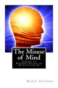 The Misuse of Mind: A Study of Bergson's Attack on Intellectualism (en Inglés)