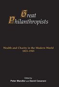 Great Philanthropists: Wealth and Charity in the Modern World 1815-1945 (en Inglés)
