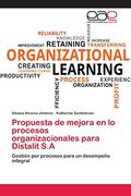 Propuesta de Mejora en lo Procesos Organizacionales Para Distalit s. A (in Spanish)